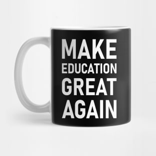 Make Education Great Again Mug